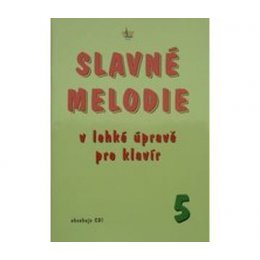 KN Slavné melodie v lehké úpravě pro klavír 5. díl