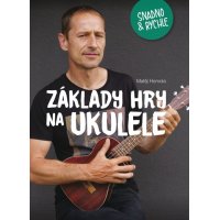 FRONTMAN Základy hry na ukulele snadno a rychle - Matěj Homola