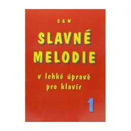 KN Slavné melodie v lehké úpravě pro klavír 1. díl